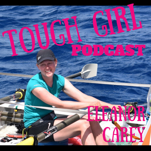 Stream Eleanor Carey - Adventurer and Ocean Rower, 2x GWR holder for rowing  2,400 miles across the Pacific Ocean. by Tough Girl Challenges | Listen  online for free on SoundCloud