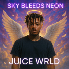 Juice WRLD AI - Sky Neon Bleeds『Generated Song』『Fan Made』『Made by TUF』