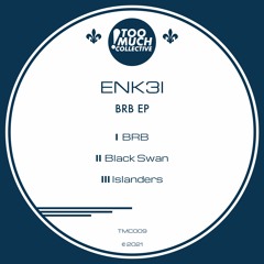 ENK3I - BRB EP [TMC009]