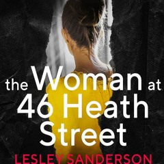 Download❤️[PDF]⚡️ The Woman at 46 Heath Street