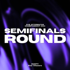 DUSTY - Stars Chasers (Semifinals Round)