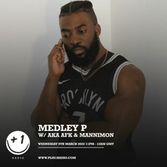 MEDLEY P w/ AKA AFK & Mannimon