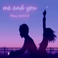 ME AND YOU ❤️