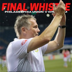 FINAL WHISTLE | Philadelphia Union II V Wrexham AFC