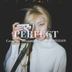 Yoohyeon - Perfect  (cover)