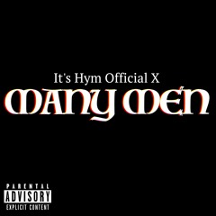 It's Hym Official X - Many Men