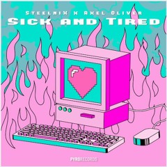 SteelniX, Axel Oliver - Sick And Tired