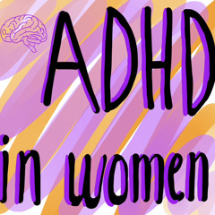 ADHD in women- Poppy Smart