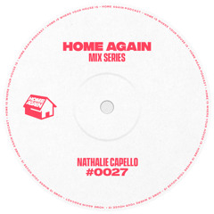 Home Again #27 - Nathalie Capello