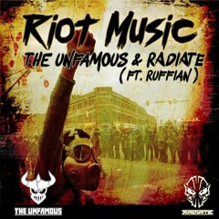 The Unfamous & Radiate Feat. Mc Ruffian - Riot Music (Remastered)