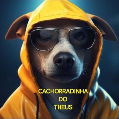 Cachorradinha Do Theus