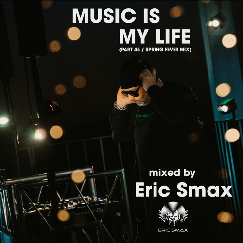 Music Is My Life - Part 45 (Spring Fever Night Session Mix)