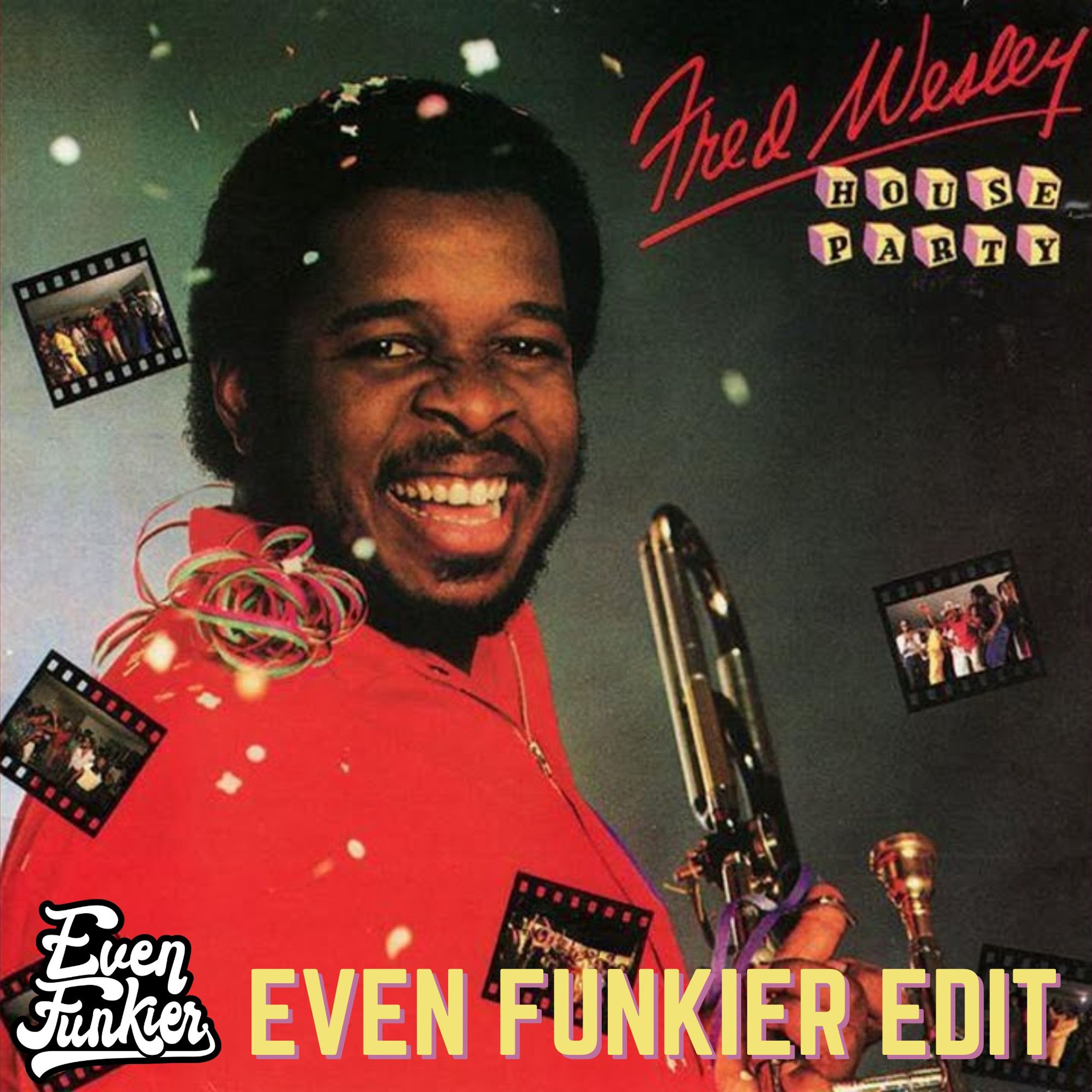 Fred Wesley - House Party (Even Funkier Edit) FREE DOWNLOAD episode artwork