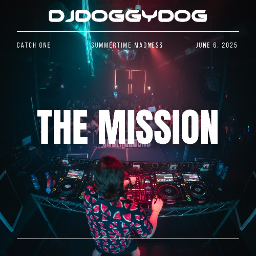 THE MISSION - DJDoggyDog @ Catch One | Dubstep, Bass, Trap, Melodic, House, D&B, MORE+
