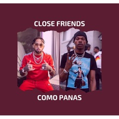Como Panas x Close Friends (Remix) || Lil Baby ft Bryant Myers || Prod MMAH