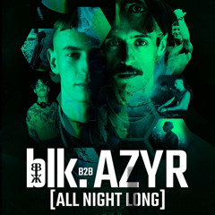 blk b2b azyr pre’s