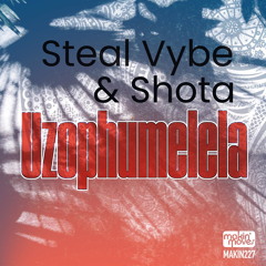 Uzophumelela (Steal Vybe's No Where's Near End Soul Mix)