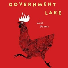 Get [PDF EBOOK EPUB KINDLE] The Government Lake: Last Poems by  James Tate 💕