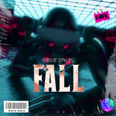 Stevie Styles - Fall (Original Mix)[G-MAFIA RECORDS]