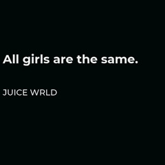 all girls are the same [187BPM]