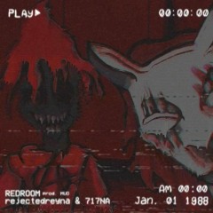 717NA - RED ROOM (FEAT. REJECTEDREYNA) (PROD. MUD)