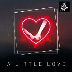 We Own The Night - A little Love