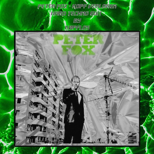 Peter Fox - Kopf Verloren (Hard Techno Edit) [FREE DL]