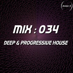 MIX 034 - Deep Progressive House