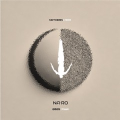 Nothern x Aria / NA•RO Mash