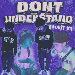 Don't Understand