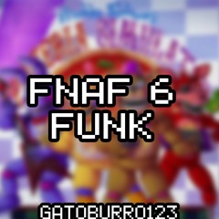 FNAF 6 Funk