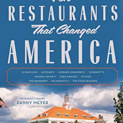 Read EPUB 📬 Ten Restaurants That Changed America by  Paul H. Freedman &  Danny Meyer