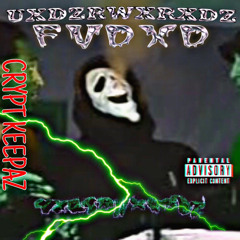 CRYPT KEEPAZ-UNDERWXRLDZ x FVDXDMVNE(Prod.uxdzrwxrxdz)