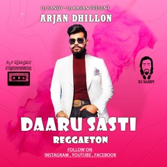 Daru Sasti - Arjan Dhillon -Reggaeton