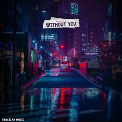 The Kid LAROI - WITHOUT YOU (KRYSTIAN MUSIC REMIX)