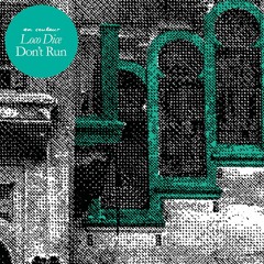 Loco Dice - Don't Run