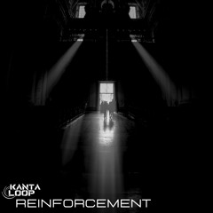 Kanta Loop - Reinforcement [FREE DOWNLOAD]