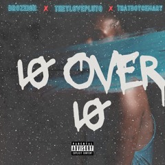 Ten over 10 Ft Theylovepluto & Thatboy Cenary