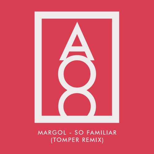 Margol - So Familiar (Tomper Remix)