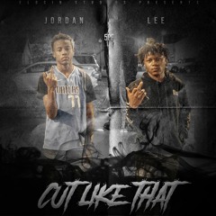 Cut Like That FT. Jordan5pf