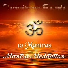 10 Mantras - Mantra Meditation With Tavamithram STAY HOME - STAY SAFE - MEDITATE