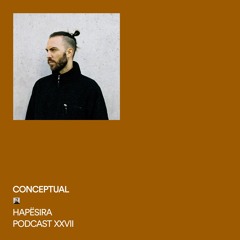 CONCEPTUAL ■ Hapësira Podcast XXVII