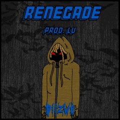 Renegade [Prod LV x Pablo]