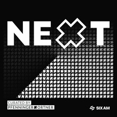 NEXT mix series curated by PFENNINGERxORTNER exclusively for 6AM