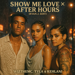 Show Me Love x After Hours (Ryan J. Edit)