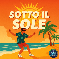 Sotto il Sole (Original Edit)