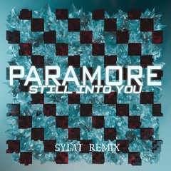 Paramore - Still Into You (SYLAT Remix)