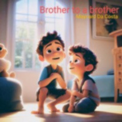 Brother to a brother