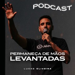 MSG #01 - PERMANEÇA DE MÃOS LEVANTADAS
