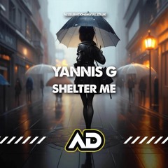 Yannis G - Shelter Me (Out Now On Acceleration Digital)